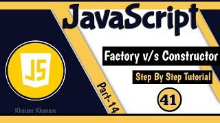 Constructor v/s  Factory Function  - Part- 14 || JavaScript tutorial for Beginners || Tutorial - 41