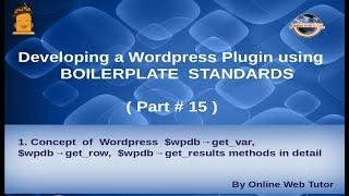 Wordpress Plugin development using Boilerplate from scratch(#15) About get_var, get_row, get_results