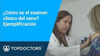 ¿Cómo es el examen clínico del seno? Ejemplificación