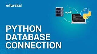 Python Database Connection | How to Connect Python with MySQL Database | Edureka