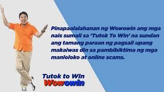 PAANO MANALO AT SUMALI SA TUTOK TO WIN SA WOWOWIN??