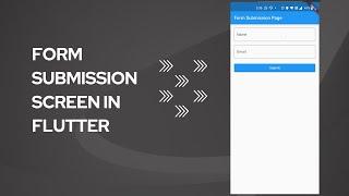 Easy Flutter Form Submission Screen Tutorial: Designing a User-Friendly Interface for Beginners