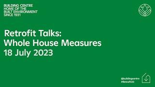 Retrofit Talks: Whole house measures – analysis, review and implementation