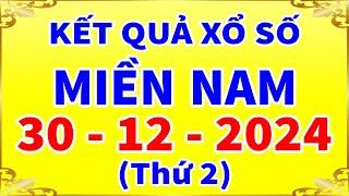 Kết quả xổ số Miền Nam hôm nay ngày 30/12/2024 (xs TPHCM, xs Đồng Tháp, xs Cà Mau)