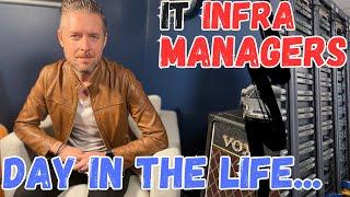Day in the Life of a IT Infrastructure Manager [What do they do?]