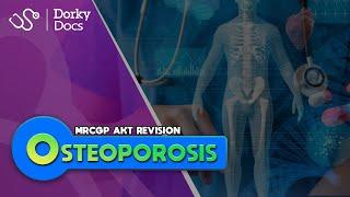 Osteoporosis - The MRCGP AKT Exam Revision I Dorky Docs