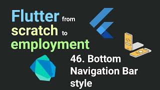 Free Flutter Course: From Scratch to Employment - Lesson 46. BottomNavigationBar style