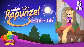 Lalah-lalah, Rapunzel + More Fairy Tales | Rapunzel | English Song and Story