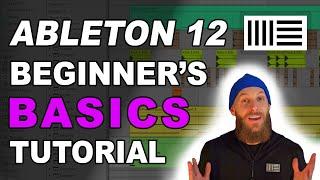 Ableton 12 - Complete Beginner Basics Tutorial