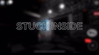 STUCK INSIDE (LYRIC MUSIC VIDEO)