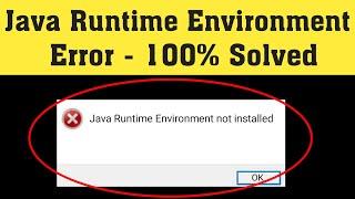 Java Runtime Environment not found Fix | How to install Java JRE Error on Windows