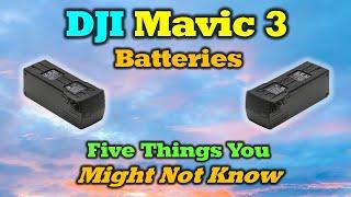 Mavic 3 Batteries - 5 Things You Might Not Know