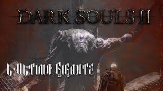 Vladislay Souls - Dark Souls II - Ultimo Gigante #1