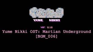 Yume Nikki OST: Martian Underground (Extended)