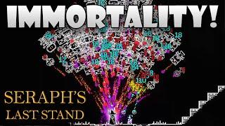 We achieved immortality! Come join and see! | Seraph's Last Stand