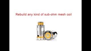 How to Repair Rebuild Vape 0.4 0.6 ohm sub ohm mesh coil