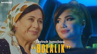 Sevinch Ismoilova - Bolalik (Премьера клипа 2023)