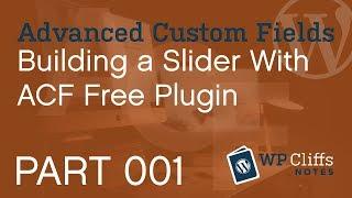 Build a Slider with Advanced Custom Fields WordPress Plugin - Part 001