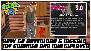 HOW TO DOWNLOAD & INSTALL MY SUMMER CAR ONLINE - MULTIPLAYER MOD (MSCO 3.0) 2022 | Ogygia Vlogs