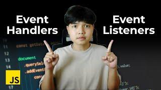 Event Handlers vs Event Listeners in JavaScript ‍