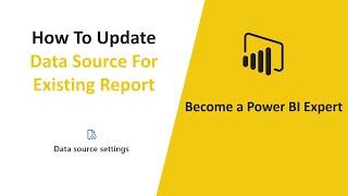 Power BI Tutorial for Beginners | How to Update Data Source For Existing Report