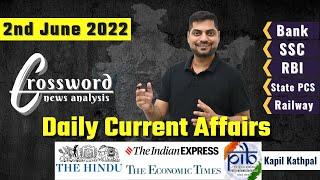 Daily Current Affairs || 2nd June 2022 || Crossword News Analysis by Kapil Kathpal