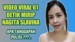 Video Viral  61 detik Mirip Nagita Slavina, Ini Temuan Polisi!