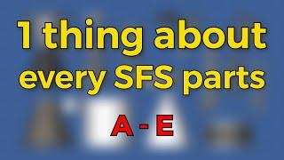 1 Thing About Every SFS Parts (#1)