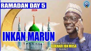 DAY 5 RAMADAN NIGHT LECTURE | INKAN MARUN | SHEIKH BUHARI OMO MUSA AJIKOBI 1