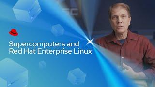 Supercomputers and Red Hat Enterprise Linux