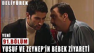 Yusuf Ve Zeynep'in Bebek Ziyareti - Deli Yürek - 91.Bölüm