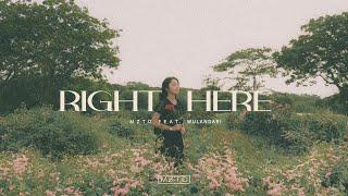 Mz To - Right Here (ft. Wulandari) Official Music Video