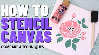 How to Stencil on Canvas - Compare 4 Methods