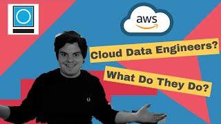 What Do Cloud Data Engineers Do In AWS?