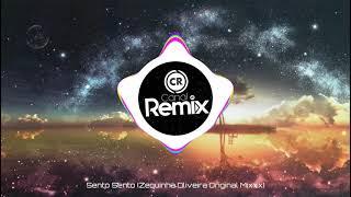 Sento Sento (Zequinha Oliveira Original Mixxx)
