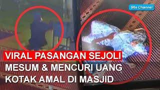 Berbuat Hal Tak Senonoh dan Mencuri Uang di Kotak Amal Masjid, Sejoli Ini Diburu Polisi