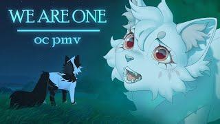 We Are One  OC PMV