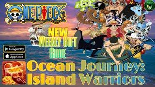 Ocean Journey: Island Warriors New Weekly Redeem Code  Claim now!  One Piece Idle RPG Android/iOS