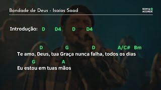 CIFRA | BONDADE DE DEUS @IsaiasSaadOfficial(CIFRA NA DESCRIÇÃO) | Som & Acorde