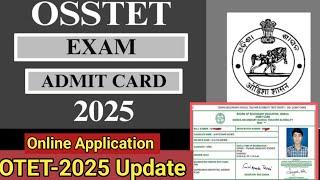 OSSTET Admit Card Exam In Own Dist & Near Town//OTET Online Apply Update-2025...