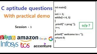 Session 1  - C aptitude questions with practical demonstration imp for Zoho, TCS, Infosys interviews