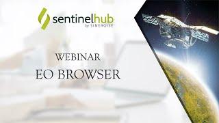 Sentinel Hub Webinar: EO Browser