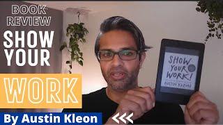 Show Your Work by Austin Kleon Summary | Review by Alvin Narsey