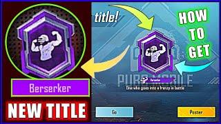 Easyway To Get [Berserker Title] in Metro Royal Mode | HOW TO GET NEW BERSERKER TITLE IN PUBG MOBILE