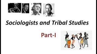 Tribes and Sociologist in Tamil | Tribes in Tamil | Sociology in Tamil | Tribal Studies in Tamil |