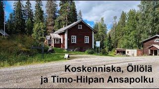 Koskenniska, Öllölä ja Timo Hilpan Ansapolku