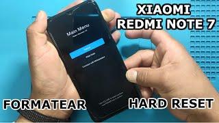 COMO FORMATEAR REDMI NOTE 7 / COMO RESETEAR XIAOMI REDMI NOTE 7 / HARD RESET XIAOMI NOTE 6,7,8,9,10