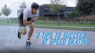 3 tips to succeed at inline speed skating | SkatePro.com