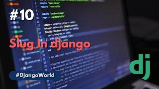 Slug in django | Django | Python