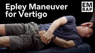 Epley Maneuver: Performed on a Patient Suffering from Vertigo